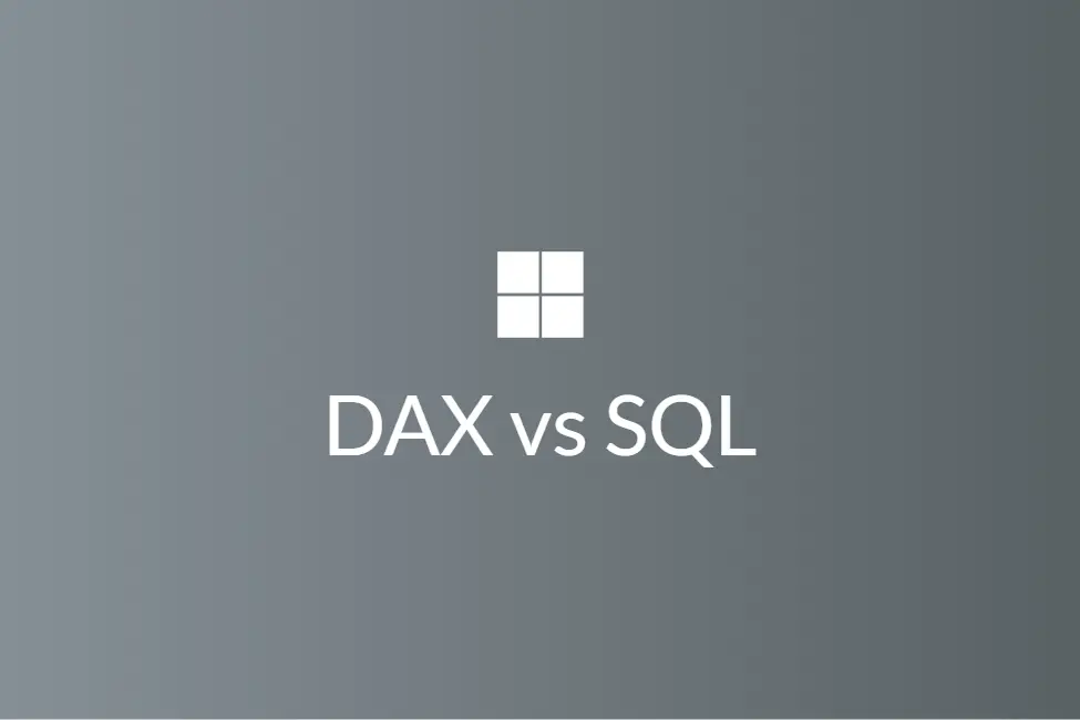 DAX vs SQL – When to use DAX over SQL
